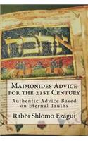 Maimonides Advice for the 21st Century