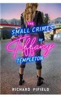 The Small Crimes of Tiffany Templeton