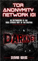 Tor Anonymity Network 101: An Introduction to the Most Private Part of the Internet