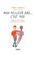 Mon meilleur ami... c'est moi
