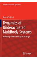 Dynamics of Underactuated Multibody Systems: Modeling, Control and Optimal Design