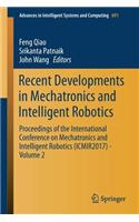 Recent Developments in Mechatronics and Intelligent Robotics