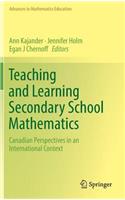 Teaching and Learning Secondary School Mathematics