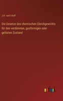 Gesetze des chemischen Gleichgewichts für den verdünnten, gasförmigen oder gelösten Zustand