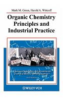 Organic Chemistry Principles and Industrial Practice