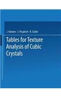 Tables for Texture Analysis of Cubic Crystals