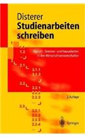 Studienarbeiten Schreiben: Diplom-, Seminar- Und Hausarbeiten in Den Wirtschaftswissenschaften