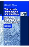 Worterbuch Immunologie und Onkologie. Dictionary of Immunology and Oncology