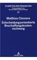 Entscheidungsorientierte Beschaffungskostenrechnung