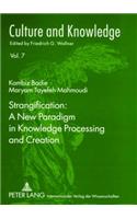 Strangification: A New Paradigm in Knowledge Processing and Creation