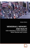 Memorials, Memory, and Health