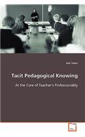 Tacit Pedagogical Knowing