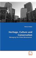 Heritage, Culture and Conservation