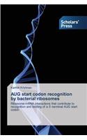 AUG start codon recognition by bacterial ribosomes