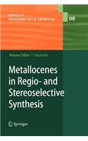Metallocenes in Regio- And Stereoselective Synthesis