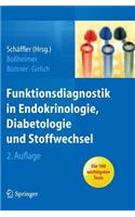 Funktionsdiagnostik in Endokrinologie, Diabetologie Und Stoffwechsel: Indikation, Testvorbereitung Und -Durchfuhrung, Interpretation
