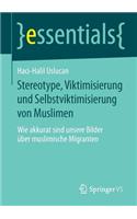 Stereotype, Viktimisierung Und Selbstviktimisierung Von Muslimen