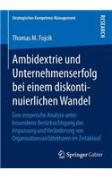 Ambidextrie und Unternehmenserfolg bei einem diskontinuierlichen Wandel