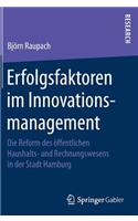 Erfolgsfaktoren Im Innovationsmanagement: Die Reform Des Öffentlichen Haushalts- Und Rechnungswesens in Der Stadt Hamburg