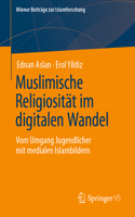 Muslimische Religiosität Im Digitalen Wandel