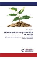 Household Saving Decisions in Kenya