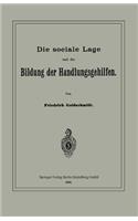 Sociale Lage Und Die Bildung Der Handlungsgehilfen