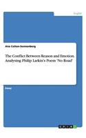 The Conflict Between Reason and Emotion. Analysing Philip Larkin's Poem 'No Road'