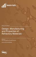 Design, Manufacturing and Properties of Refractory Materials