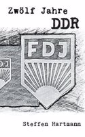 Zw lf Jahre Ddr