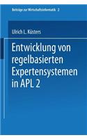 Entwicklung Von Regelbasierten Expertensystemen in Apl2
