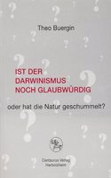 Ist Der Darwinismus Noch Glaubwürdig Oder Hat Die Natur Geschummelt?