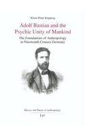 Adolf Bastian and the Psychic Unity of Mankind