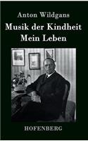 Musik der Kindheit / Mein Leben