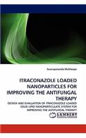 Itraconazole Loaded Nanoparticles for Improving the Antifungal Therapy