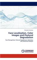 Face Localization, Color Images and Postural Degradation