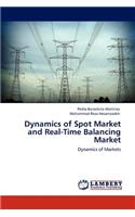 Dynamics of Spot Market and Real-Time Balancing Market