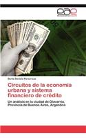 Circuitos de La Economia Urbana y Sistema Financiero de Credito