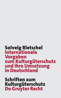 Internationale Vorgaben Zum Kulturgüterschutz Und Ihre Umsetzung in Deutschland