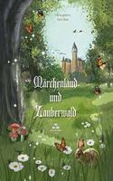 Marchenland und Zauberwald