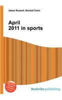 April 2011 in Sports: (English)