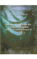 Poésies Populaires En Langue Française Recueillies Dans l'Armagnac Et l'Agenais
