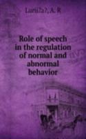Role of speech in the regulation of normal and abnormal behavior