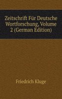 Zeitschrift Fur Deutsche Wortforschung, Volume 2 (German Edition)