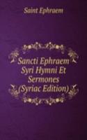 Sancti Ephraem Syri Hymni Et Sermones (Syriac Edition)