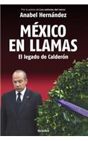 México En Llamas: El Legado de Calderón / Mexico in Flames