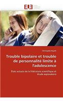 Trouble Bipolaire Et Trouble de Personnalité Limite À l'Adolescence