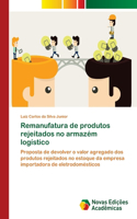 Remanufatura de produtos rejeitados no armazém logístico