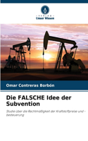 Die FALSCHE Idee der Subvention