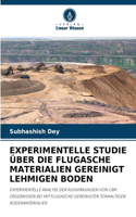 Experimentelle Studie Über Die Flugasche Materialien Gereinigt Lehmigen Boden