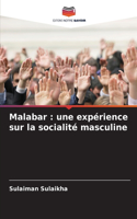 Malabar: une expérience sur la socialité masculine